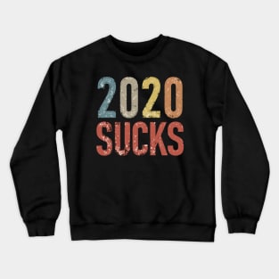 2020 Sucks Crewneck Sweatshirt